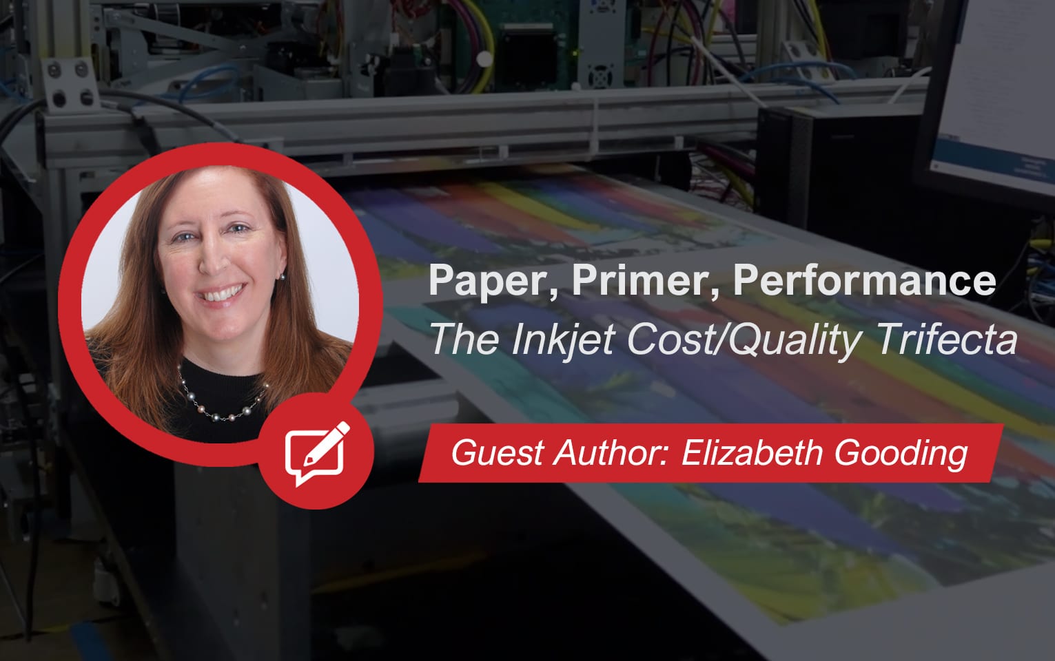 Paper. Primer. Performance. The Inkjet Cost/Quality Trifecta